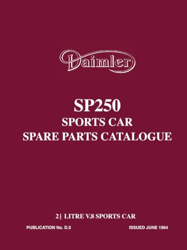 Stock image for Daimler SP250 Sports Car Spare Parts Catalogue: Publication Number D.5 for sale by GF Books, Inc.