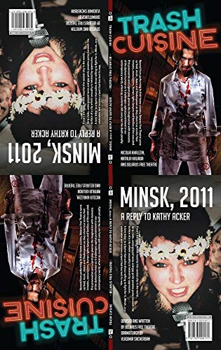 Beispielbild fr Trash Cuisine & Minsk 2011: Two Plays by Belarus Free Theatre (Oberon Modern Playwrights) zum Verkauf von WorldofBooks