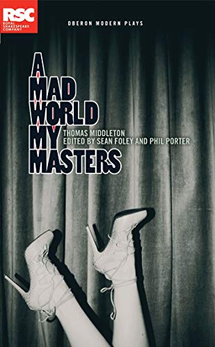 Stock image for A Mad World My Masters (Oberon Modern Plays) for sale by WorldofBooks