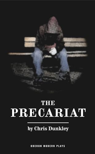 9781783190300: The Precariat (Oberon Modern Plays)