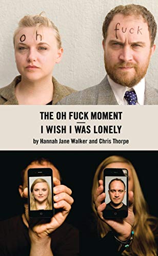 Stock image for I Wish I Was Lonely / The oh f*** moment (Two Plays) (Oberon Modern Plays) for sale by WorldofBooks