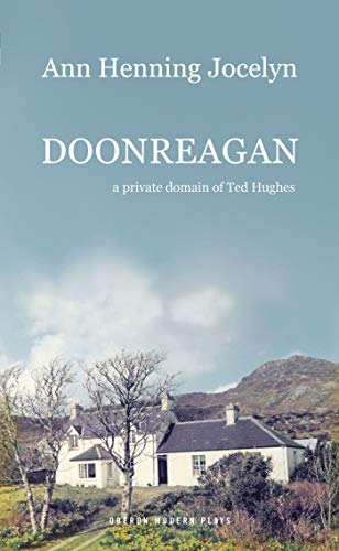 9781783190508: Doonreagan: A Private Domain of Ted Hughes (Oberon Modern Plays)