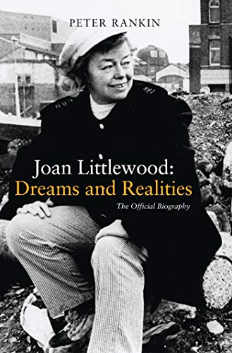 9781783190843: Joan Littlewood: Dreams and Realities: The Official Biography