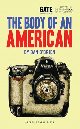 9781783190911: The Body of an American (Oberon Modern Plays)