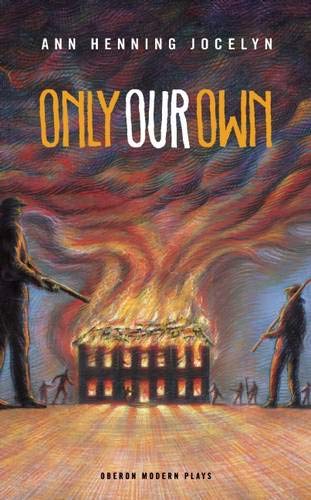 9781783190973: Only Our Own (Oberon Modern Plays)