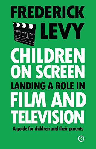 Stock image for Children on Screen: Landing a Role in Film and Television for sale by Books From California
