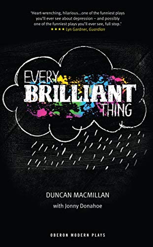 9781783191437: Every Brilliant Thing (Oberon Modern Plays)