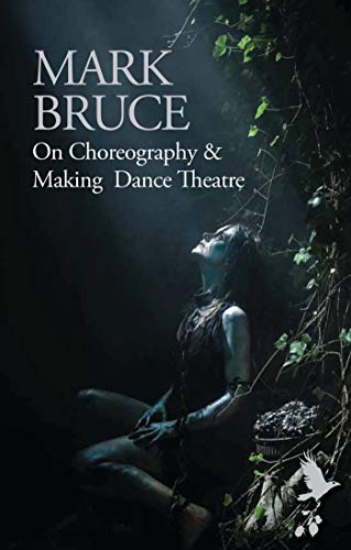 Beispielbild fr On Choreography and Making Dance Theatre zum Verkauf von Werdz Quality Used Books