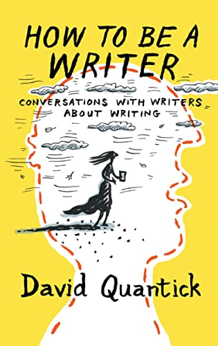 9781783199037: How to be a Writer: Conversations with writers about writing (Writer's Toolkit)