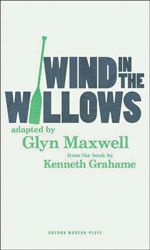 9781783199600: Wind in the Willows (Oberon Modern Plays)