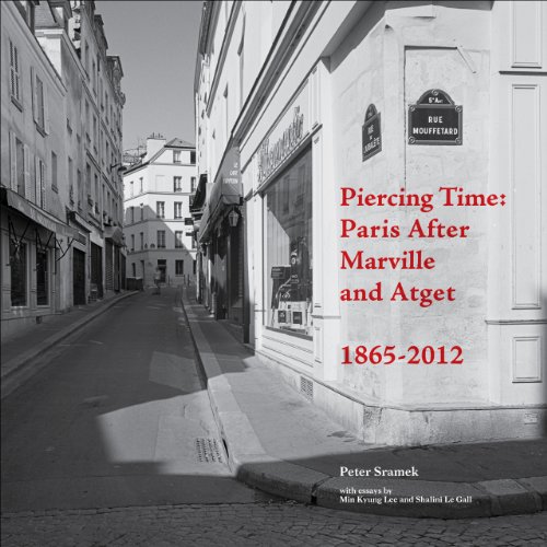 Beispielbild fr Piercing Time: Paris after Marville and Atget 1865-2012 zum Verkauf von Midtown Scholar Bookstore