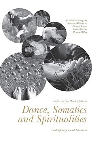 9781783201785: Dance, Somatics and Spiritualities: Contemporary Sacred Narratives