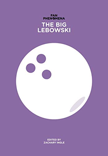 The Big Lebowski (Intellect Books - Fan Phenomena)