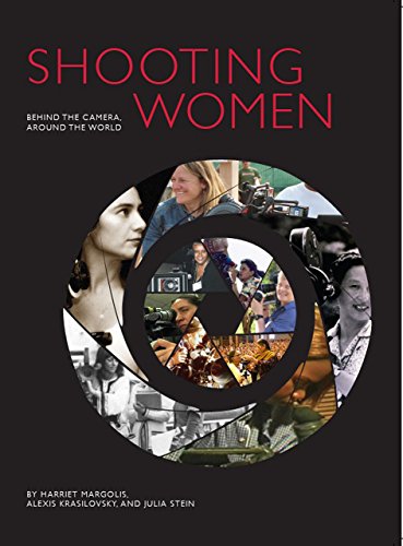 Stock image for Shooting Women : Behind the Camera, Around the World for sale by Better World Books