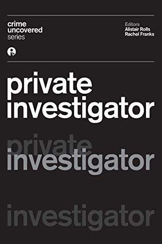 Stock image for Crime Uncovered: Private Investigator for sale by ThriftBooks-Atlanta