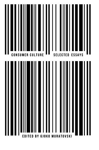 Stock image for Consumer Culture: Selected Essays for sale by Midtown Scholar Bookstore