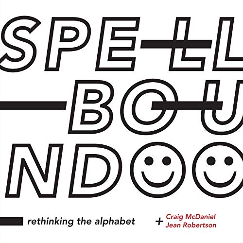 Imagen de archivo de Spellbound: Rethinking the Alphabet a la venta por Midtown Scholar Bookstore