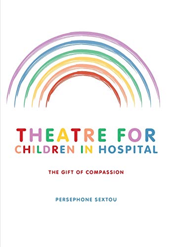 Beispielbild fr Theatre for Children in Hospital   The Gift of Compassion zum Verkauf von Revaluation Books