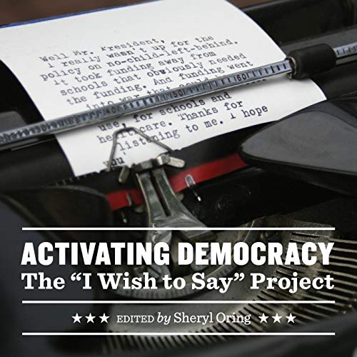 Beispielbild fr Activating Democracy: The I Wish to Say Project zum Verkauf von ThriftBooks-Dallas