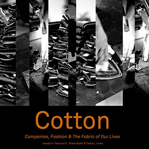Stock image for Cotton: Companies, Fashion and the Fabric of Our Lives for sale by Midtown Scholar Bookstore