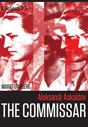 9781783207060: Aleksandr Askoldov: The Commissar (KinoSputnik)