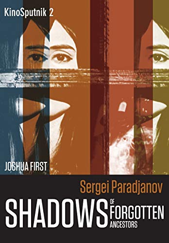Beispielbild fr Sergei Paradjanov: Shadows of Forgotten Ancestors (Kinosputniks) zum Verkauf von Chiron Media