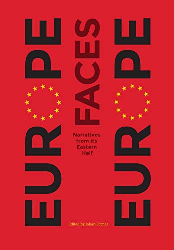 Stock image for Europe Faces Europe: Narratives from Its Eastern Half for sale by Midtown Scholar Bookstore