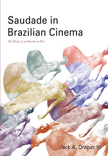 

Saudade in Brazilian Cinema: The History of an Emotion on Film