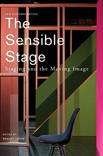 Stock image for The Sensible Stage: Staging and the Moving Image for sale by Chiron Media