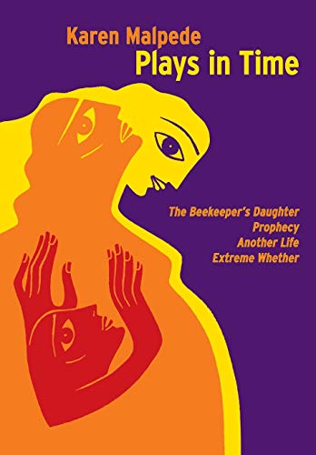 Stock image for Plays in Time: The Beekeeper's Daughter, Prophecy, Another Life and Extreme Whether (Playtext) for sale by Book Deals
