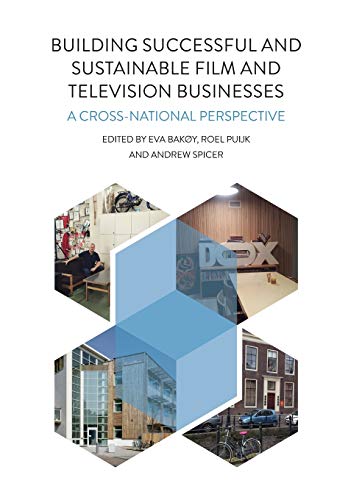 Beispielbild fr Building Successful and Sustainable Film and Television Businesses: A Cross-National Perspective zum Verkauf von WorldofBooks