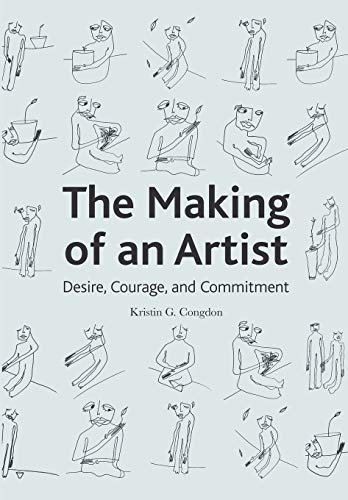 

The Making of an Artist: Desire, Courage, and Commitment