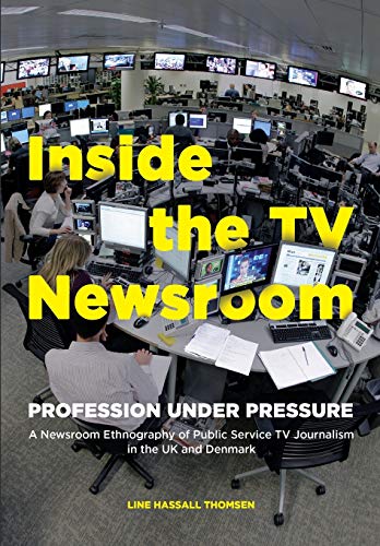Imagen de archivo de Inside the TV Newsroom: Profession Under Pressure a la venta por AwesomeBooks