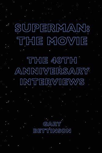 Beispielbild fr Superman  " The Movie  " The 40th "Anniversary Interviews zum Verkauf von WorldofBooks