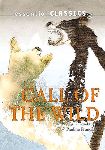 9781783220564: Call of The Wild (Essential Classics)