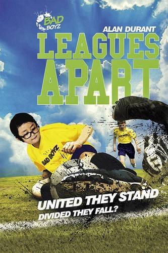 Beispielbild fr Leagues Apart - United They Stand - Divided They Fall? (Bad Boyz) zum Verkauf von WorldofBooks