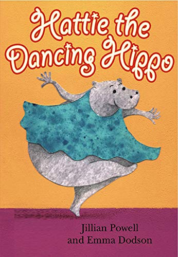 Beispielbild fr Hattie the Dancing Hippo zum Verkauf von Blackwell's