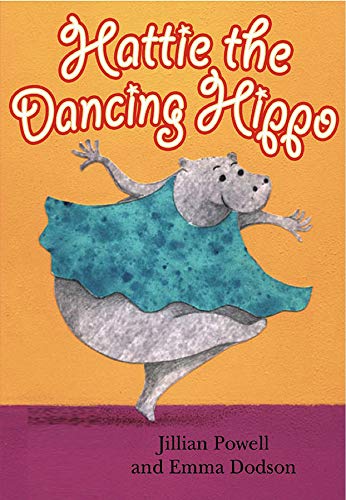 Imagen de archivo de Hattie the Dancing Hippo a la venta por Blackwell's
