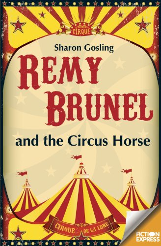 9781783224692: Remy Brunel and the Circus House (Fiction Express)