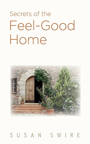 Stock image for Secrets of the Feel-Good Home for sale by ThriftBooks-Dallas
