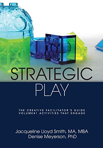 Imagen de archivo de Strategic Play: The Creative Facilitator's Guide a la venta por Books From California