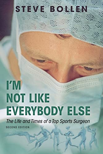 Beispielbild fr I'm Not Like Everybody Else: The Life and Times of a Top Sports Surgeon zum Verkauf von Buchpark