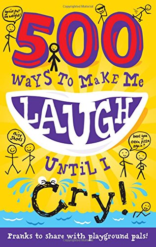 Beispielbild fr 500 Ways to Make Me Laugh Until I Cry zum Verkauf von Reliant Bookstore
