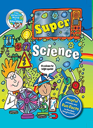 Imagen de archivo de Super Science : The Wonderful World of Simon Abbott a la venta por Better World Books