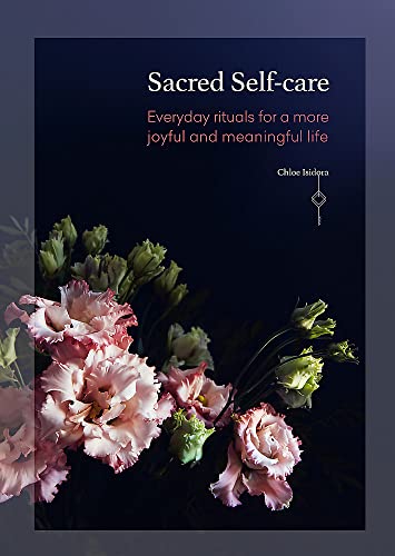 Stock image for Sacred Self-Care: Everyday rituals for a more joyful and meaningful life for sale by SecondSale