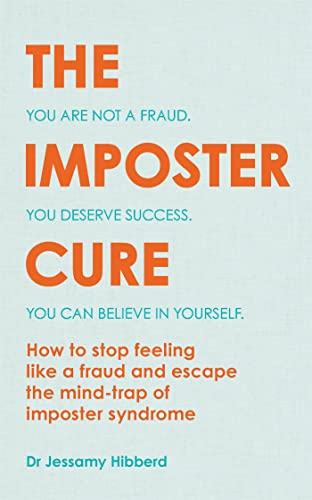 Stock image for The Imposter Cure: Escape the mind-trap of imposter syndrome for sale by HPB-Ruby