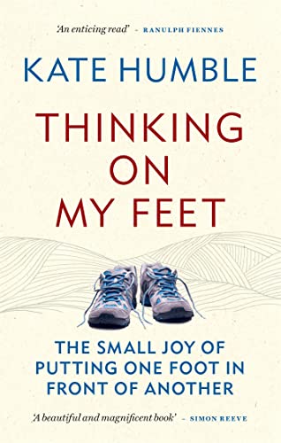 Beispielbild fr Thinking on My Feet: The small joy of putting one foot in front of the other zum Verkauf von PlumCircle