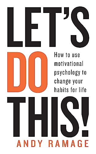 Beispielbild fr Let's Do This! : How to Use Motivational Psychology to Change Your Habits for Life zum Verkauf von Better World Books