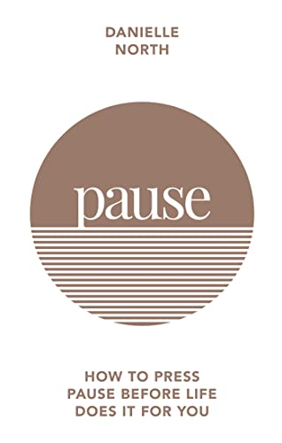 Beispielbild fr Pause: How to press pause before life does it for you zum Verkauf von WorldofBooks