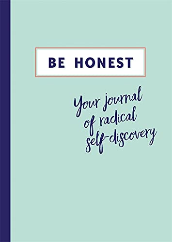 Stock image for Be Honest: Your journal of radical self-discovery for sale by PlumCircle